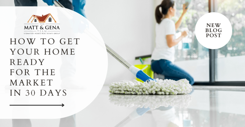 How to Get Your Home Ready for the Market in 30 Days